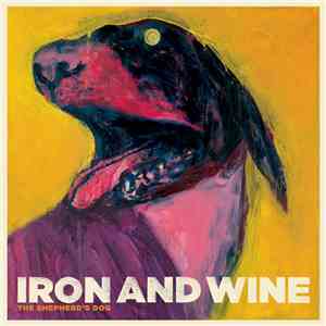 Iron And Wine - The Shepherd's Dog