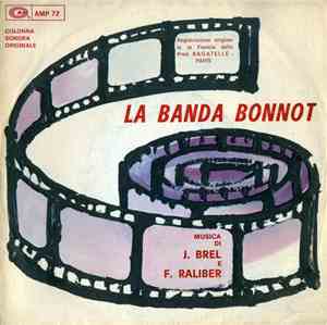 J. Brel E F. Raliber - La Banda Bonnot