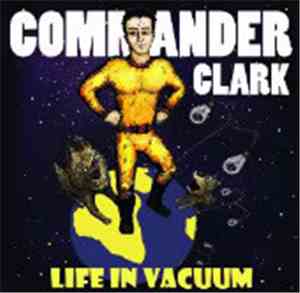Life In Vacuum - Commander Clark