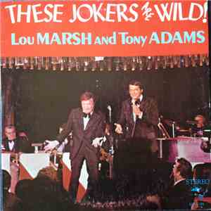 Lou Marsh, Tony Adams - These Jokers Are Wild!