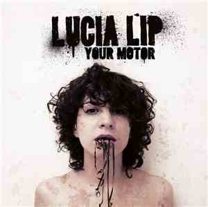 Lucia Lip - Your Motor