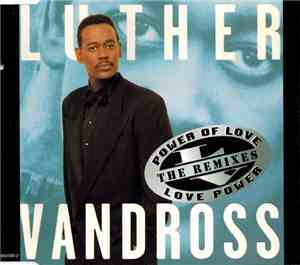 Luther Vandross - Power Of Love / Love Power (The Remixes)