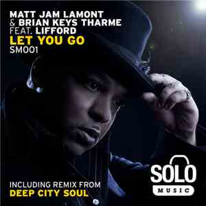 Matt Jam Lamont & Brian Keys Tharme Ft. Lifford - Let You Go