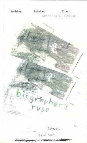 Nothing Painted Blue - Biographer's Ruse