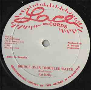Pat Kelly - Bridge Over Trouble Water