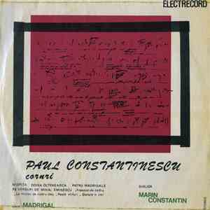 Paul Constantinescu - Corul Madrigal Dirijor Marin Constantin - Coruri