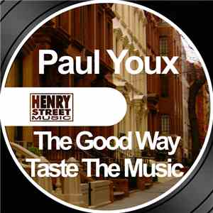 Paul Youx - The Good Way / Taste The Music