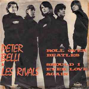 Peter Belli & Les Rivals  - Roll Over Beatles