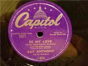 Ray Anthony & His Orchestra - Be My Love / I Wonder What's Become Of Sally?