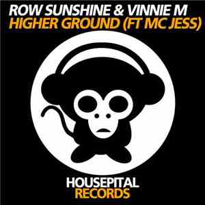 Row Sunshine & Vinnie M Ft Mc Jess - Higher Ground