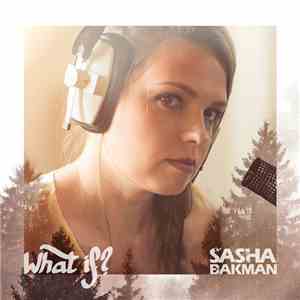 Sasha Bakman - What If?
