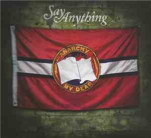 Say Anything - Anarchy, My Dear