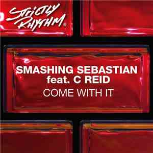 Smashing Sebastian Feat. C Reid - Come With It (ATFC's Motherlode Mix)