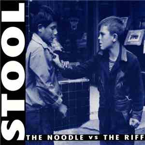Stool - The Noodle Vs The Riff