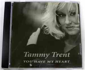Tammy Trent - You Have My Heart