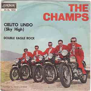 The Champs - Cielito Lindo (Sky High) / Double Eagle Rock