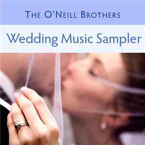 The O'Neill Brothers - The O'Neill Brothers Wedding Music Sampler