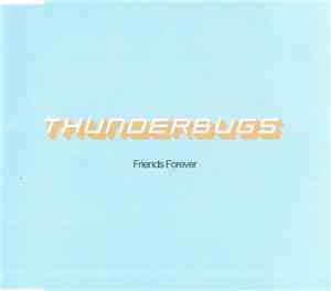 Thunderbugs - Friends Forever