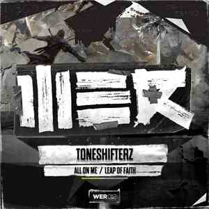 Toneshifterz - All On Me / Leap Of Faith