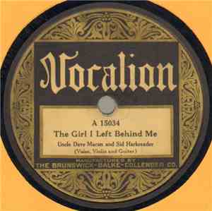 Uncle Dave Macon And Sid Harkreader - The Girl I Left Behind Me / Down In A ...