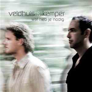 Veldhuis & Kemper - Wat Heb Je Nodig