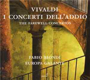 Vivaldi –  Europa Galante, Fabio Biondi - I Concerti Dell' Addio (The Farew ...