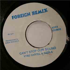 Vybz Cartel & Sizzla - Can't Stop Our Sound