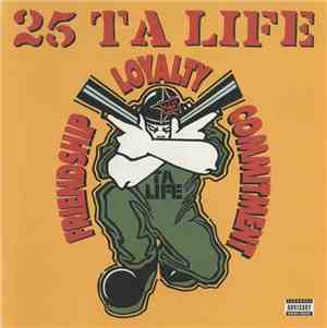 25 Ta Life - Friendship, Loyalty, Commitment
