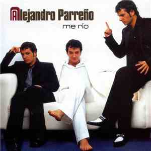 Alejandro Parreño - Me Río