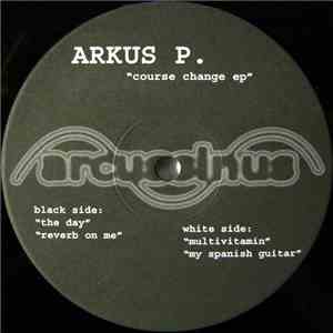 Arkus P. - Course Change EP