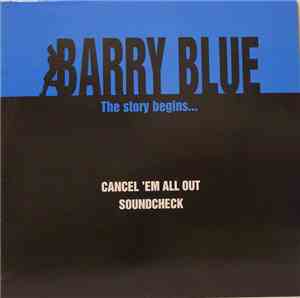 Barry Blue  - Cancel 'Em All Out / Soundcheck