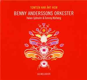 Benny Anderssons Orkester, Helen Sjöholm & Tommy Körberg - Tomten Har Åkt H ...