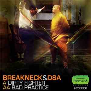 Breakneck & D8A - Dirty Fighter / Bad Practice