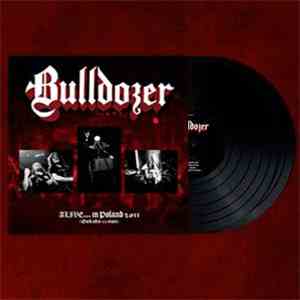 Bulldozer - Alive...In Poland 2011(Back After 22 Years)
