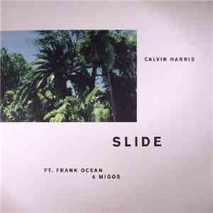 Calvin Harris Ft. Frank Ocean & Migos - Slide