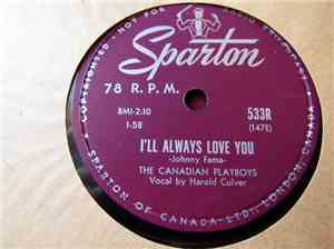 Canadian Playboys - I'll Always Love You / It's Lonely Here Without You