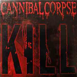 Cannibal Corpse - Kill