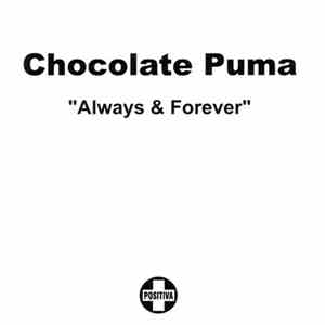 Chocolate Puma - Always & Forever