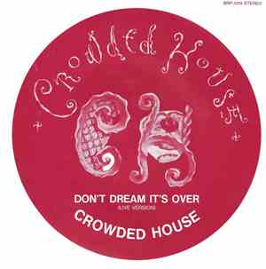 Crowded House - Don't Dream It's Over (Live Version)
