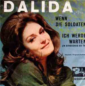 Dalida - Wenn Die Soldaten / Ich Werde Warten