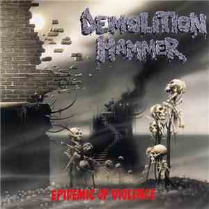 Demolition Hammer - Epidemic Of Violence