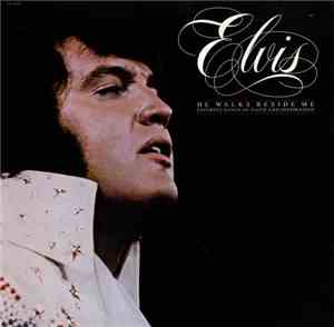 Elvis Presley - He Walks Beside Me, Favorite Songs Of Faith And Inspiration