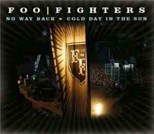 Foo Fighters - No Way Back / Cold Day In The Sun