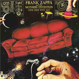Frank Zappa And The Mothers Of Invention - One Size Fits All