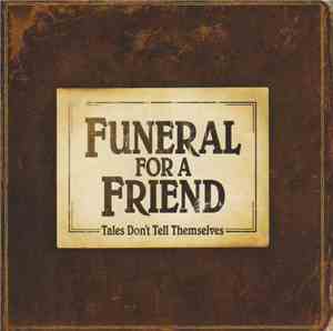 Funeral For A Friend - Tales Don't Tell Themselves