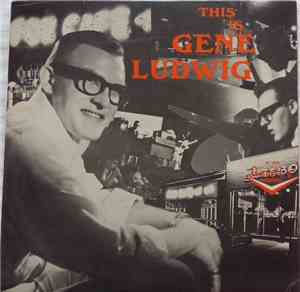 Gene Ludwig - This Is Gene Ludwig