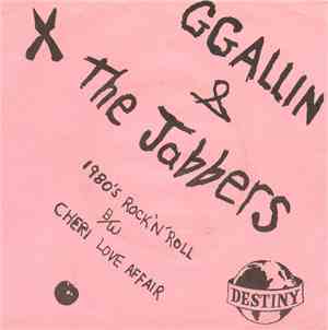 GG Allin & The Jabbers - 1980's Rock 'N' Roll / Cheri Love Affair