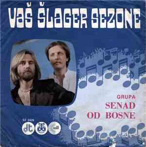 Grupa Senad Od Bosne - Vaš Šlager Sezone