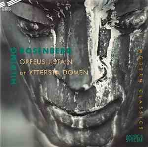 Hilding Rosenberg - Orfeus I Sta'n / Ur Yttersta Domen
