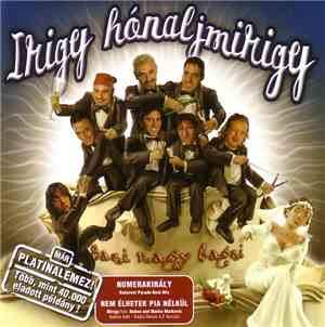 Irigy Hónaljmirigy - Bazi Nagy Lagzi